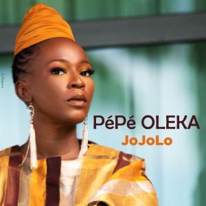 Listen to JoJoLo song with lyrics from Pépé Oleka
