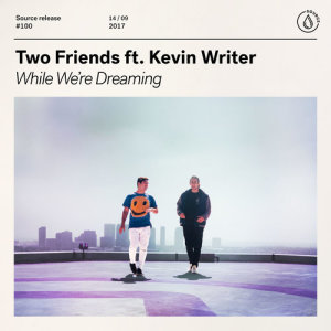 ดาวน์โหลดและฟังเพลง While We're Dreaming (feat. Kevin Writer) [Extended Mix] (Extended Mix) พร้อมเนื้อเพลงจาก Two Friends