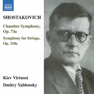 อัลบัม Shostakovich: Chamber Symphony, Op. 73a & Symphony for Strings, Op. 118a ศิลปิน Dmitry Yablonsky