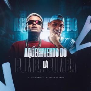 收聽Dj Gui Marques的AQUECIMENTO DO PUMBA LA PUMBA (Explicit)歌詞歌曲