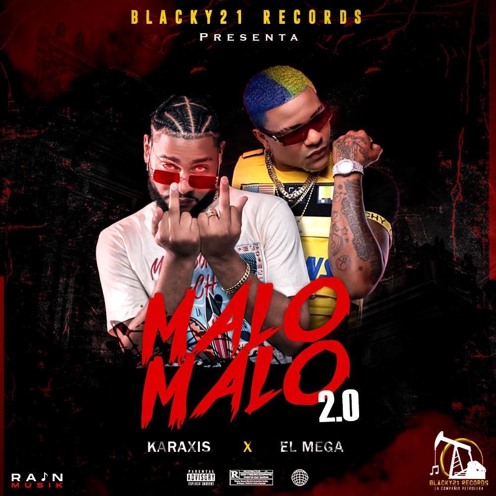 Malo Malo 2.0 (feat. Karaxis & El Mega)