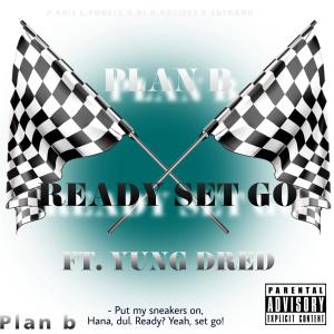 อัลบัม READY SET GO (feat. Yung Dred) [Remix] [Explicit] ศิลปิน Yung Dred