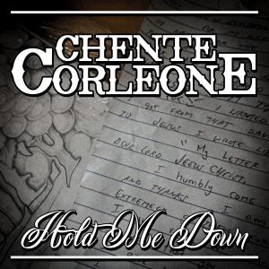 อัลบัม Hold Me Down ศิลปิน Chente Corleone