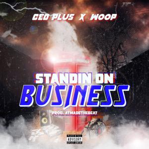收聽CEO Plus的Standin on Business (feat. Woop) (Explicit)歌詞歌曲