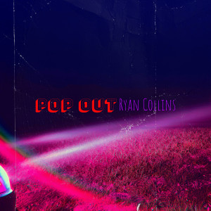 Listen to Pop Out (Explicit) song with lyrics from Ryan Collins