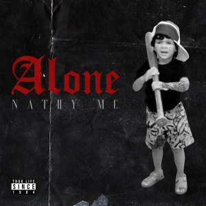 ดาวน์โหลดและฟังเพลง Alone (Explicit) พร้อมเนื้อเพลงจาก Nathy Mc