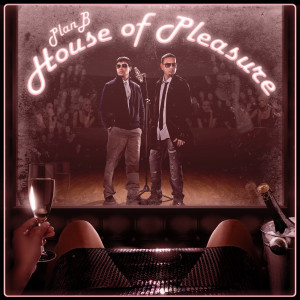 Album House of Pleasure from Plan B