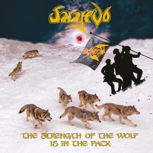 Sarajevo的專輯The Strength Of The Wolf Is In The Pack
