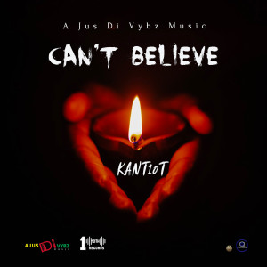 收聽Kant10t的Can't Believe歌詞歌曲