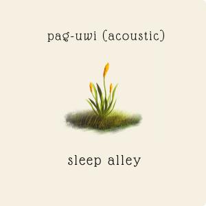 Album Pag-Uwi (Acoustic) from Sleep Alley