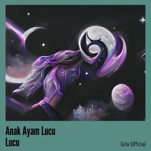 Gita的专辑Anak Ayam Lucu Lucu (Live)