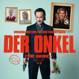 Various的專輯Der Onkel - The Hawk (Original Motion Picture Soundtrack)