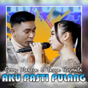 Dengarkan Aku Pasti Pulang (Koplo Version) lagu dari Tasya Rosmala dengan lirik