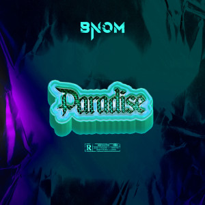 收聽BNOM的Paradise(Freestyle) (Explicit)歌詞歌曲