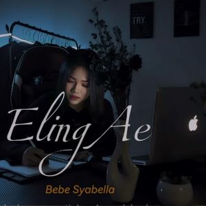 Listen to Eling AE song with lyrics from Bebe syabella