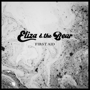 Eliza and the Bear的專輯First Aid