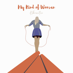 Kikirantisi的專輯My Kind Of Woman