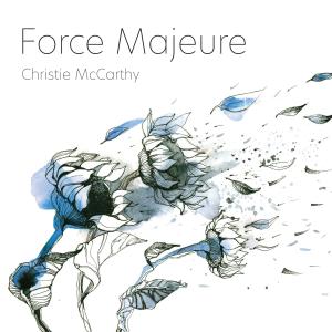 Christie Mccarthy的專輯Force Majeure