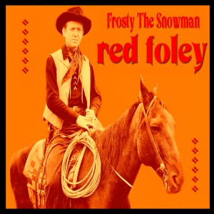 อัลบัม Frosty the Snowman ศิลปิน Red Foley