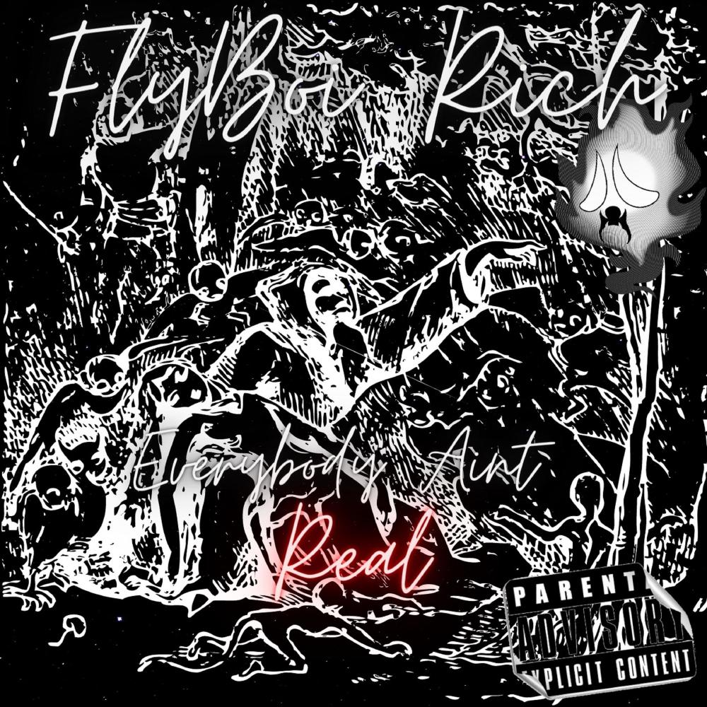 Everybody Aint Real (Explicit)