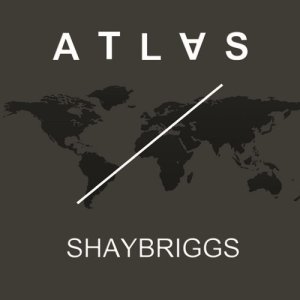 收聽ShayBriggs的Atlas歌詞歌曲