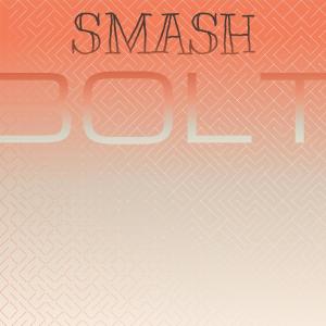 Various的专辑Smash Bolt