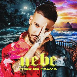 收聽Fred De Palma的Uebe (feat. Boro Boro)歌詞歌曲