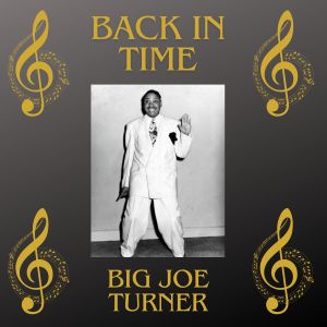 收听Big Joe Turner的We're Gonna Jump For Joy歌词歌曲