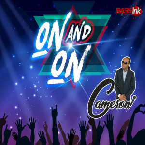 收聽Cameron的On and On歌詞歌曲