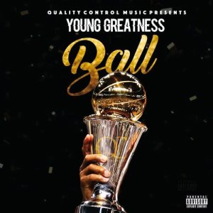 收聽Young Greatness的Ball歌詞歌曲