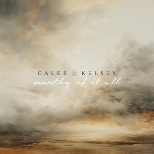 Album Worthy of It All from Caleb