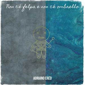 Listen to Non c'è felpa e non c'è ombrello (Explicit) song with lyrics from Ered