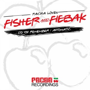 Fisher & Fiebak的專輯Do You Remember / Automatic
