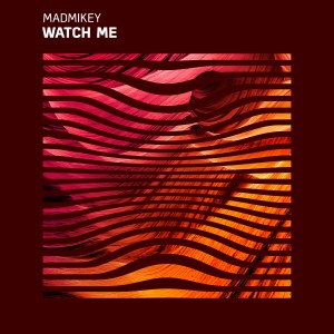 ดาวน์โหลดและฟังเพลง Watch Me พร้อมเนื้อเพลงจาก MadMikey