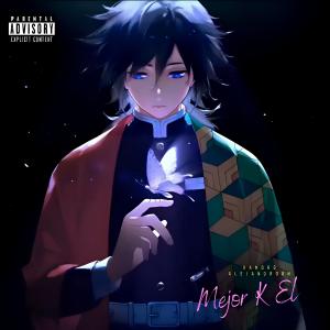 Alejandrooh的專輯Mejor K El (feat. Xandro) [Explicit]