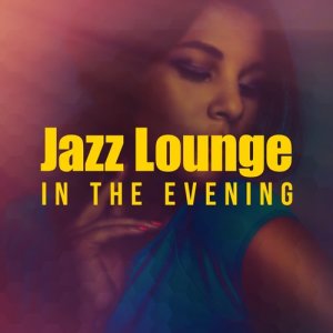 Easy Listening Music Club的專輯Jazz Lounge in the Evening