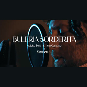 ดาวน์โหลดและฟังเพลง Bulería Sorderita พร้อมเนื้อเพลงจาก Maloko Soto