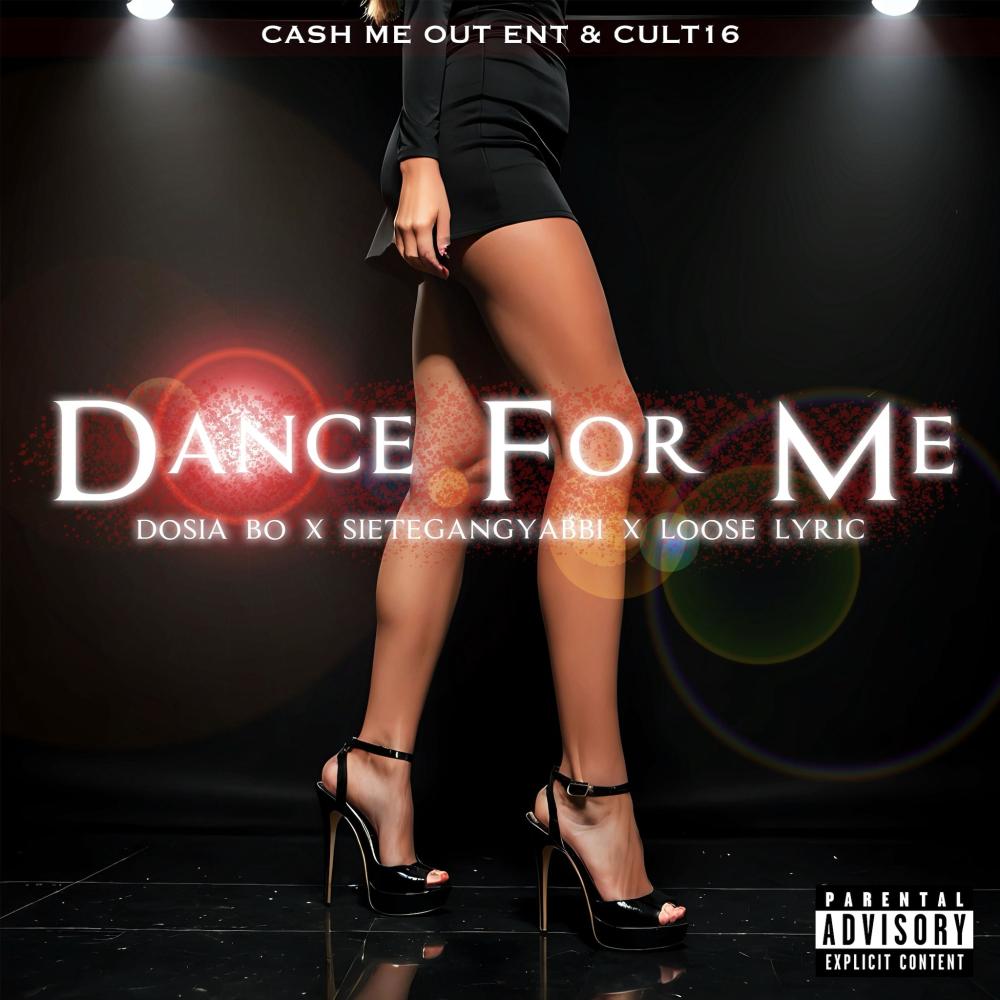Dance For Me (feat. SieteGang Yabbie & Looselyric) (Explicit)