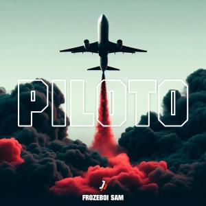 Album PILOTO (Explicit) from Frozeboi Sam
