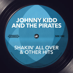 Album Shakin' All Over & Other Hits from Johnny Kidd & The Pirates