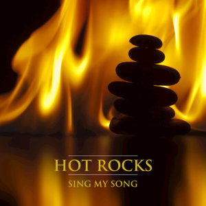 收聽Hot Rocks的Sing My Song歌詞歌曲