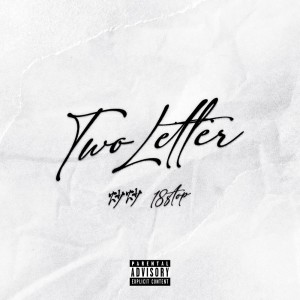 Listen to Two Letter (Explicit) song with lyrics from chao chao