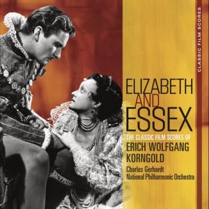 Classic Film Scores: Elizabeth and Essex