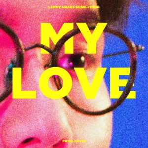 Album MY LOVE oleh LMST (레니메익썸띵)