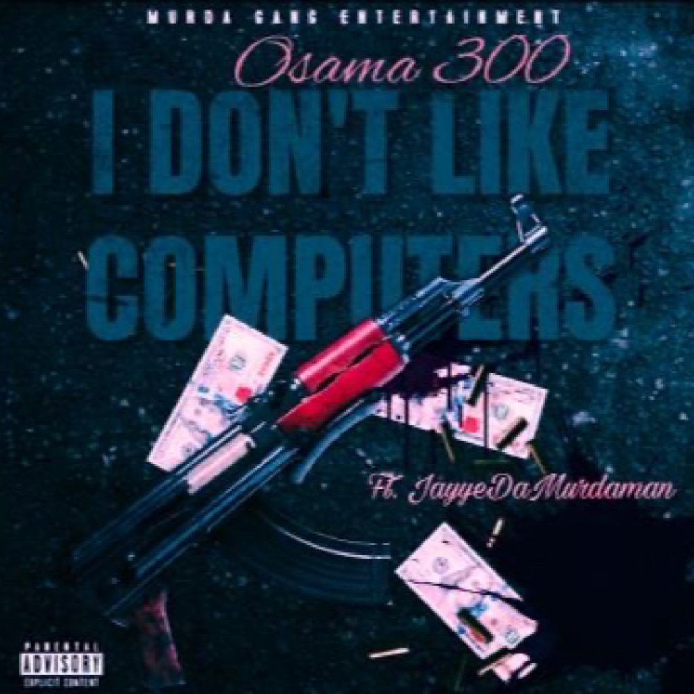 I Don't Like Computers (Explicit)