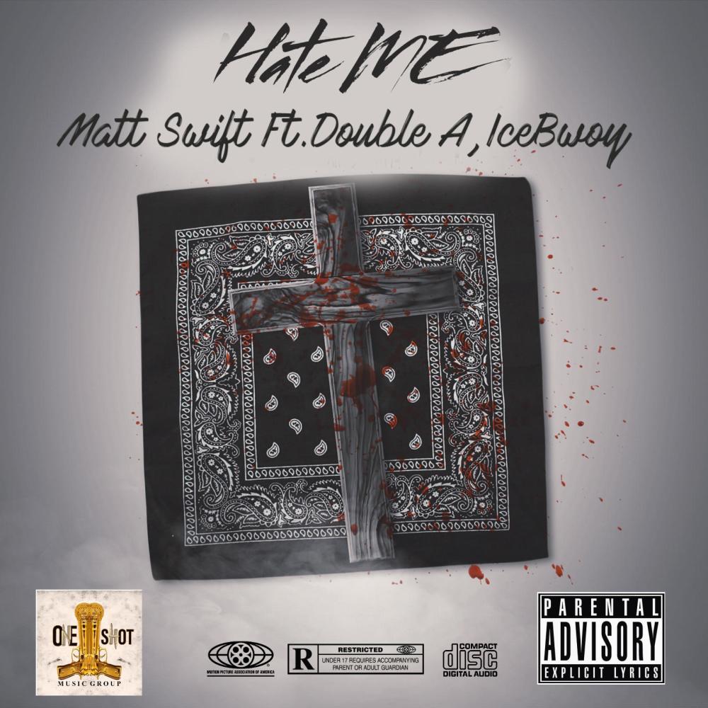 Hate Me (feat. Matt Swift, Double A & IceBwoy) (Explicit)