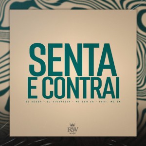 收聽Dj Dédda的Senta e Contrai (Explicit)歌詞歌曲