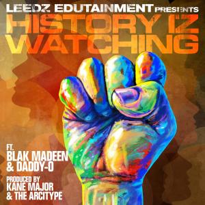 Leedz Edutainment的專輯History Iz Watching (feat. Daddy-O & The Arcitype)