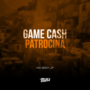 收聽DJ Buiu的Game Cash Patrocina (Explicit)歌詞歌曲