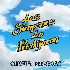 อัลบัม Los Simpsons Lo Predijeron ศิลปิน Cumbia Pedregal